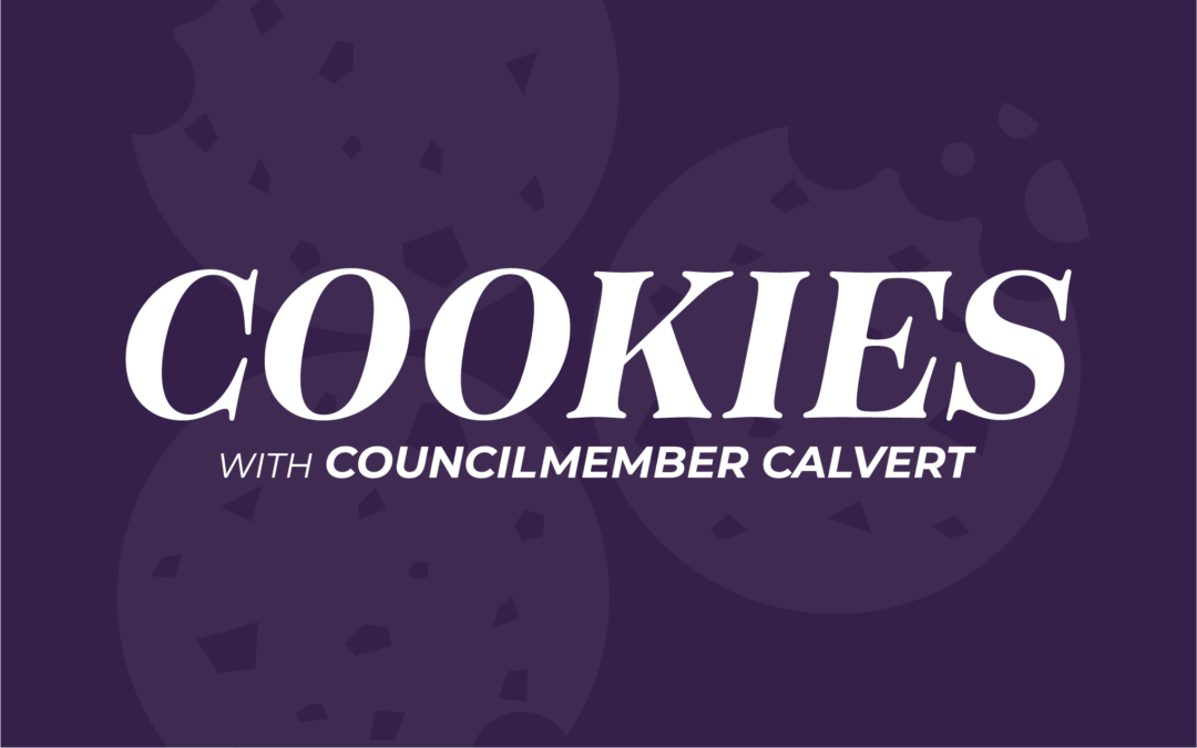 August 7th: Cookies with Councilmember Calvert